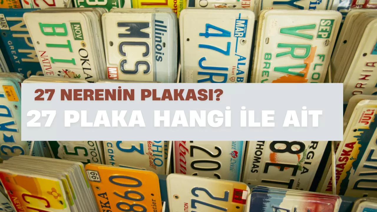 27 Nerenin Plakası?
