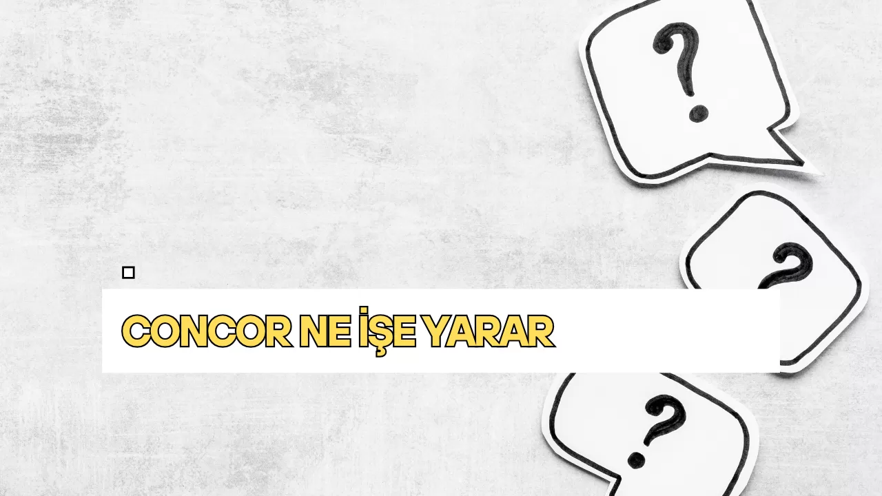 Concor Ne İşe Yarar?