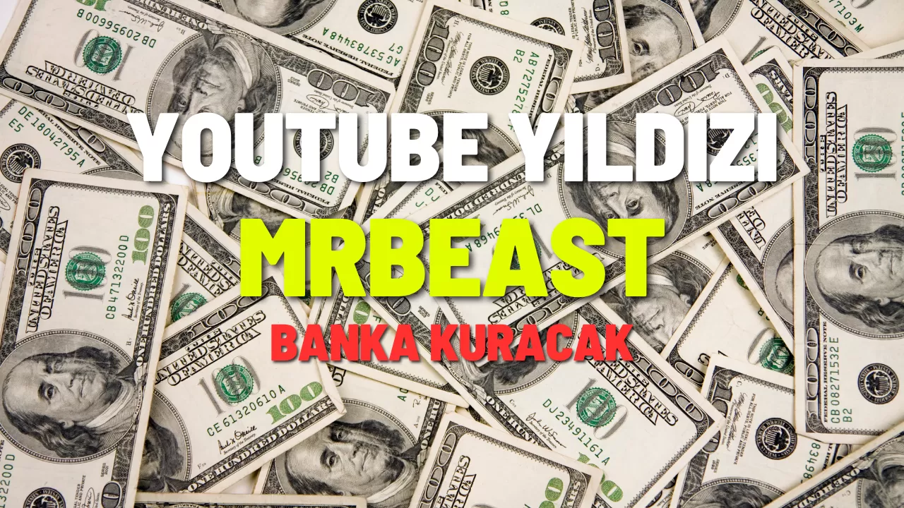 Youtube Yıldızı MrBeast Banka Kuracak