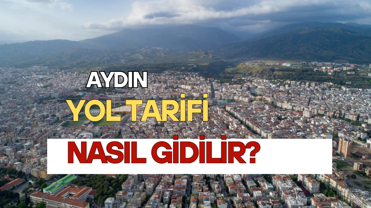 Aydın Yol Tarifi