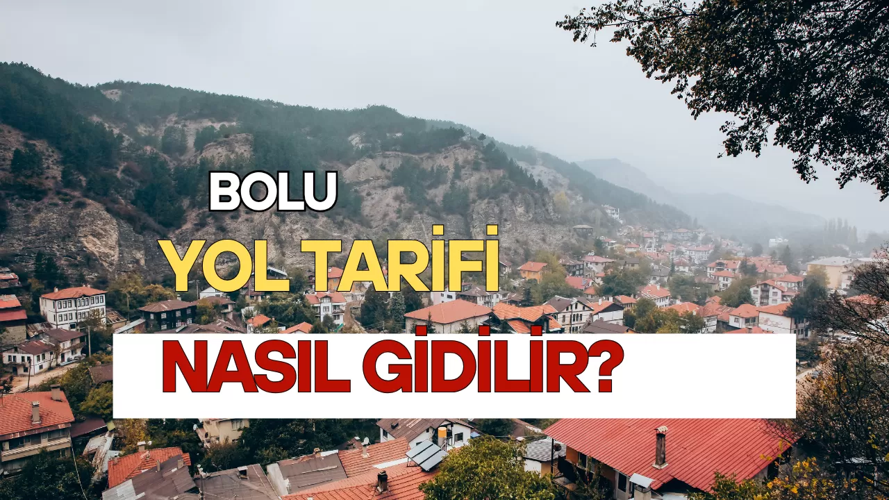 Bolu Yol Tarifi