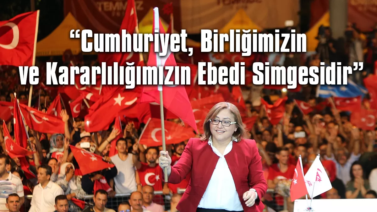 ŞAHİN: “Cumhuriyet, Birliğimizin ve Kararlılığımızın Ebedi Simgesidir”