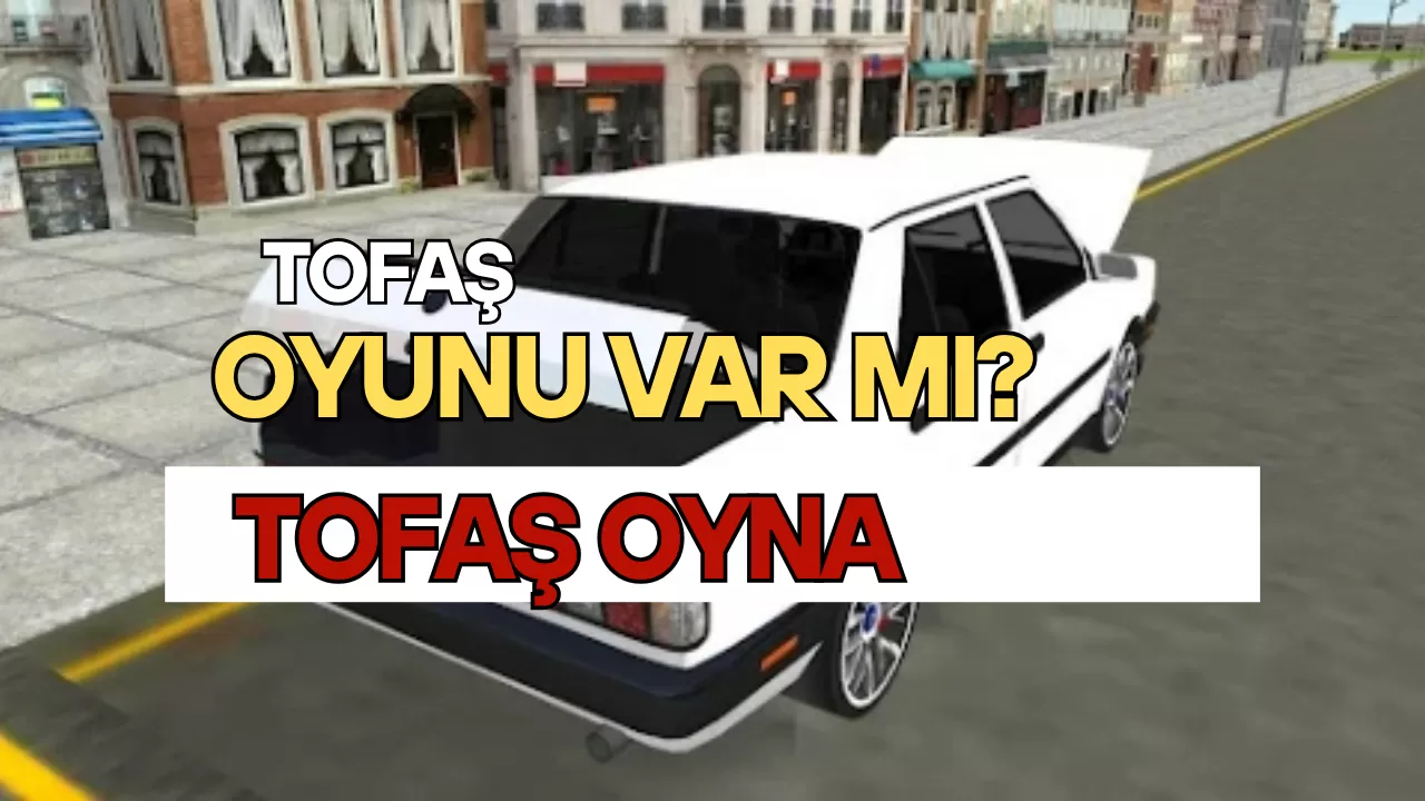 Tofaş Oyunu