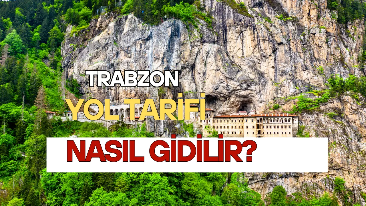 Trabzon Yol Tarifi