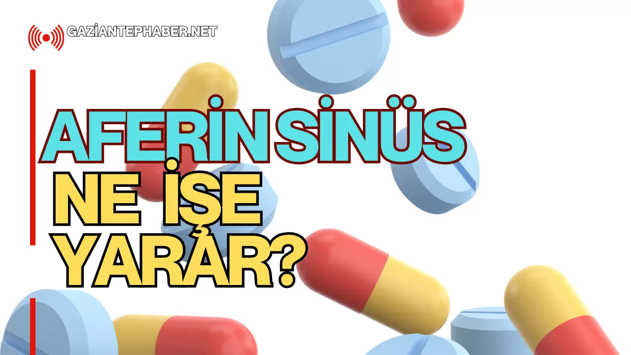 Aferin Sinüs Ne İşe Yarar?