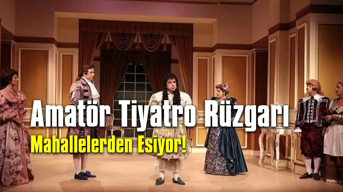 Gaziantep Haber: Amatör Tiyatro Rüzgarı Mahallelerde Esiyor!