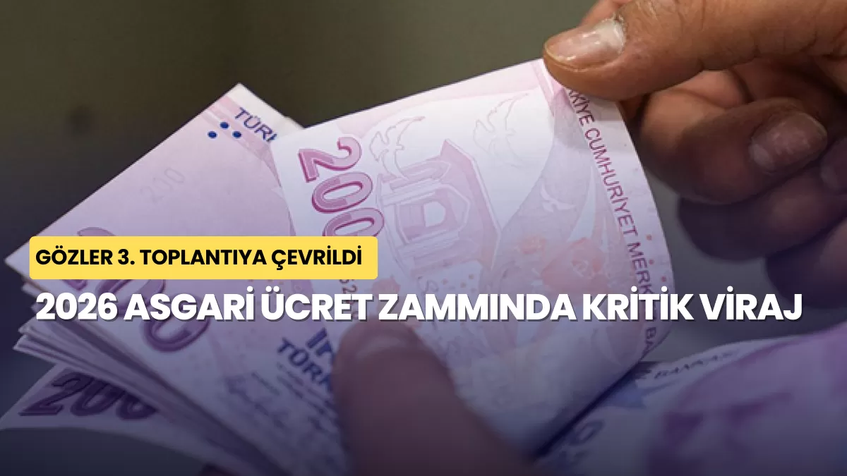 2026 Asgari Ücret Zammında Kritik Viraj: Gözler 3. Toplantıya Çevrildi