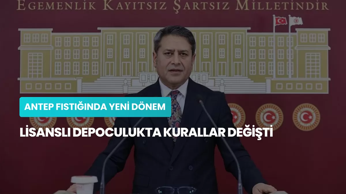 Antep Fıstığında Yeni Dönem: Lisanslı Depoculukta Kurallar Değişti