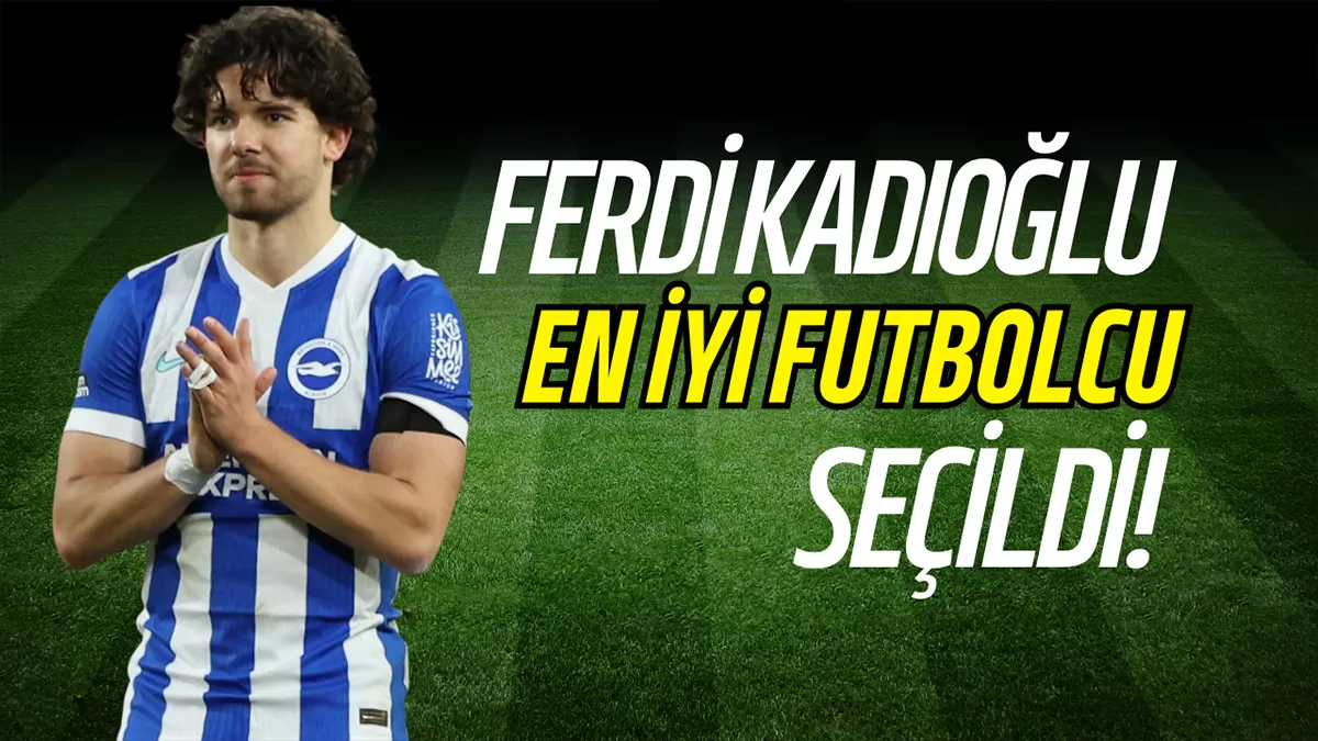 Ferdi Kadıoğlu İngiltere’yi Sallıyor: Brighton’da ‘Ayın Oyuncusu’ Seçildi