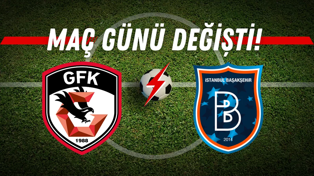 Gaziantep FK – Başakşehir Maçı Ne Zaman Oynanacak?