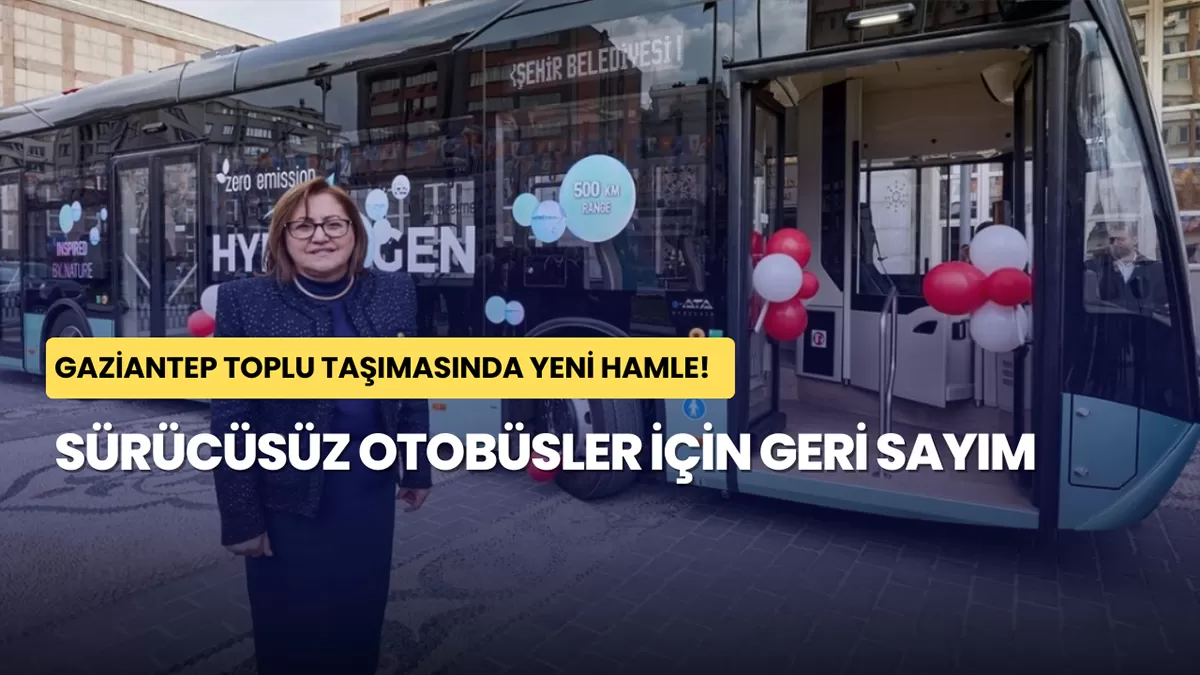 Gaziantep Toplu Taşımasında Yeni Hamle: Sürücüsüz Otobüsler İçin Geri Sayım