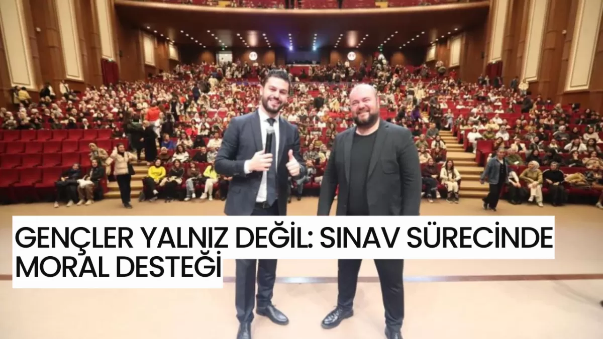 Gençler Yalnız Değil: Sınav Sürecinde Moral Desteği