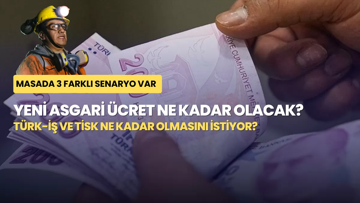 Yeni Asgari Ücret Ne Kadar Olacak? Masada 3 Farklı Senaryo Var