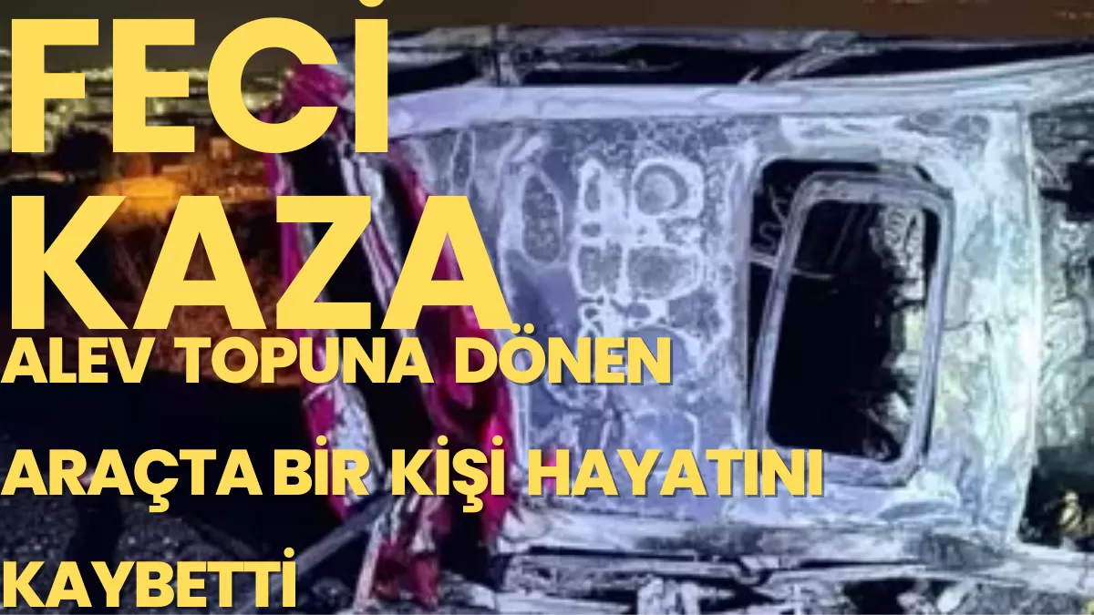 Gaziantep’te Otoyolda Can Pazarı: Bariyerlere Çarpan Otomobil Alev Topuna Döndü!