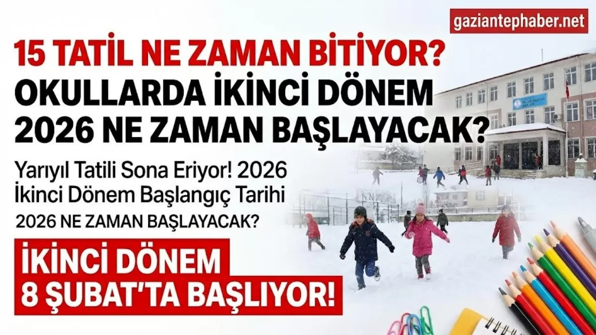 15 Tatil Ne Zaman Bitiyor? Okullar Ne Zaman Açılacak? İşte MEB 2026 İkinci Dönem Takvimi!