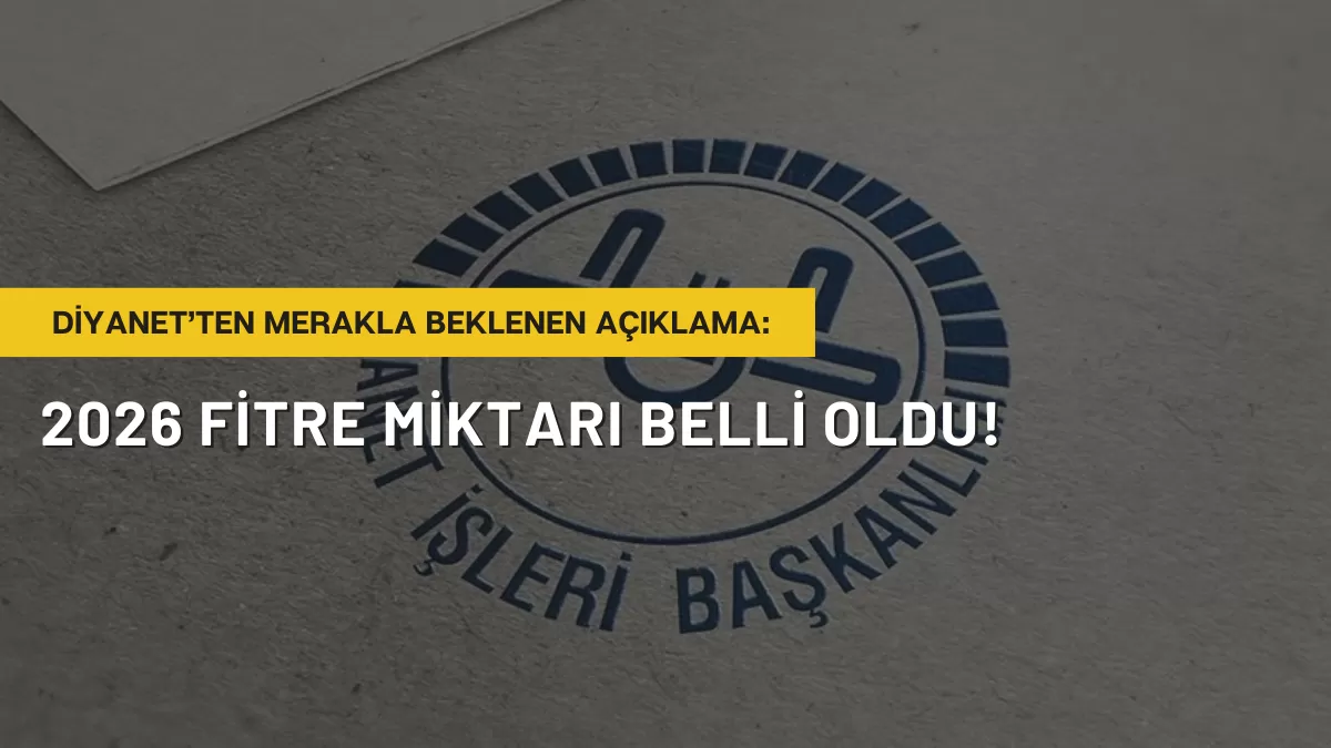 Diyanet’ten Merakla Beklenen Açıklama: 2026 Fitre Miktarı Belli Oldu!