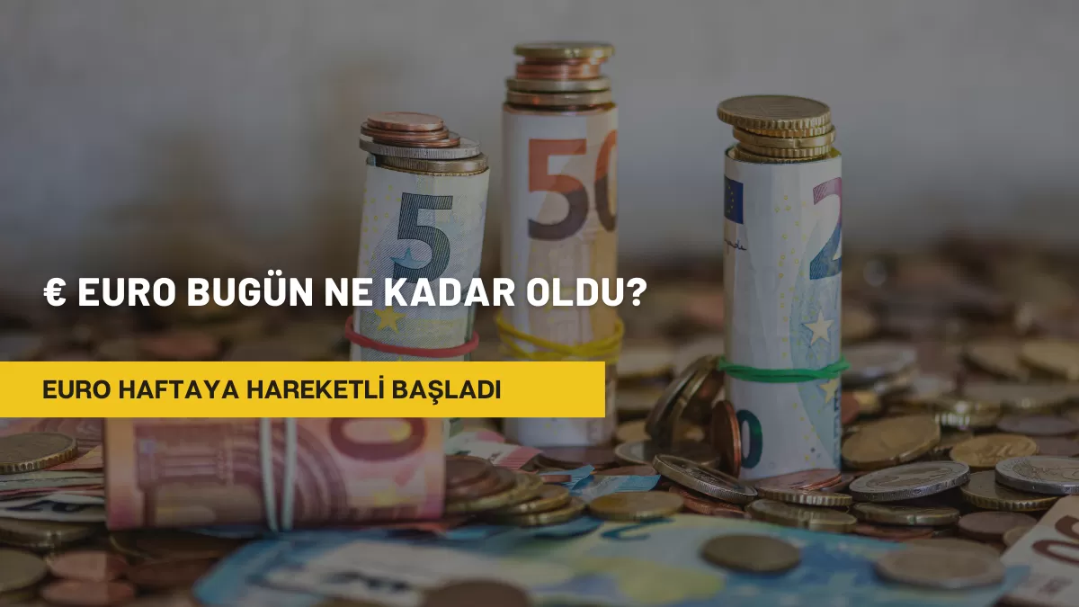 Euro Haftaya Hareketli Başladı: 51 TL Sınırı Zorlanıyor (26 Ocak 2026)