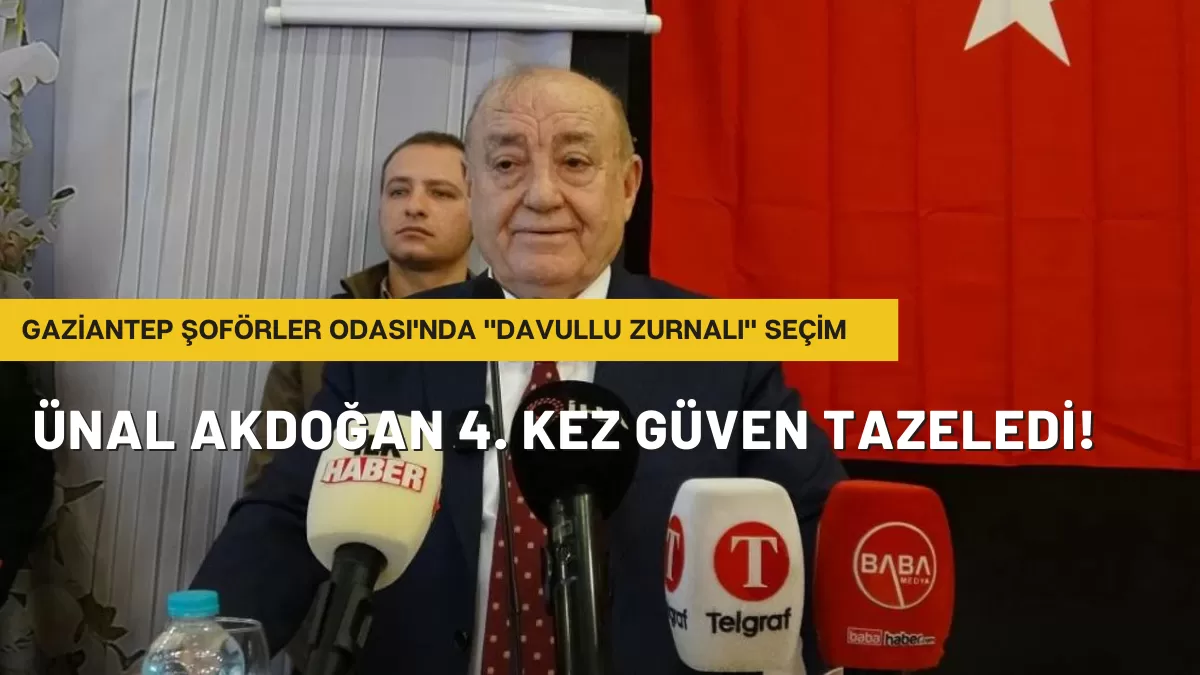 Gaziantep Şoförler Odası’nda “Davullu Zurnalı” Seçim: Ünal Akdoğan 4. Kez Güven Tazeledi!