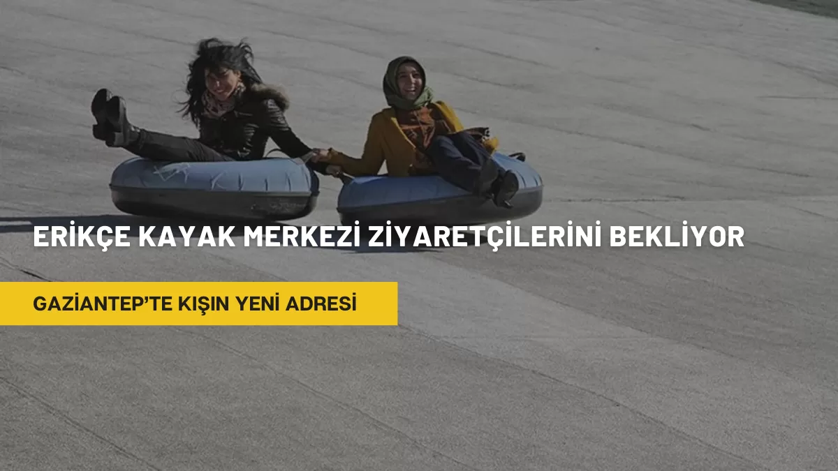 Gaziantep’te Kışın Yeni Adresi: Erikçe Kayak Merkezi Ziyaretçilerini Bekliyor