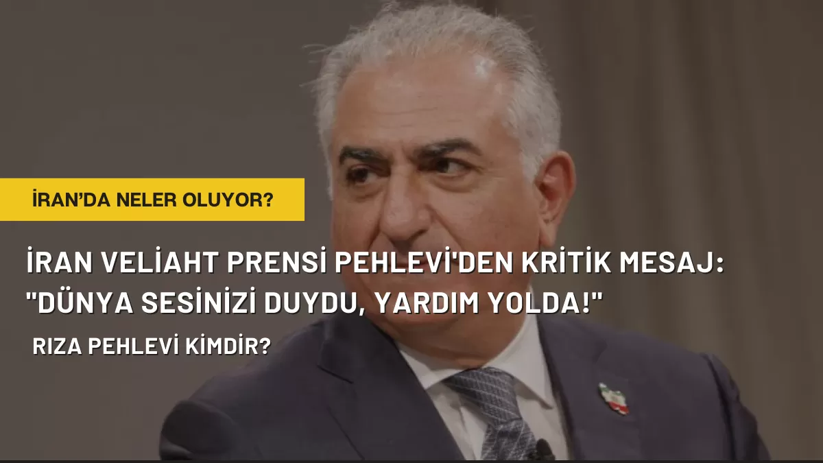 İran Veliaht Prensi Pehlevi’den Kritik Mesaj: “Dünya Sesinizi Duydu, Yardım Yolda!”