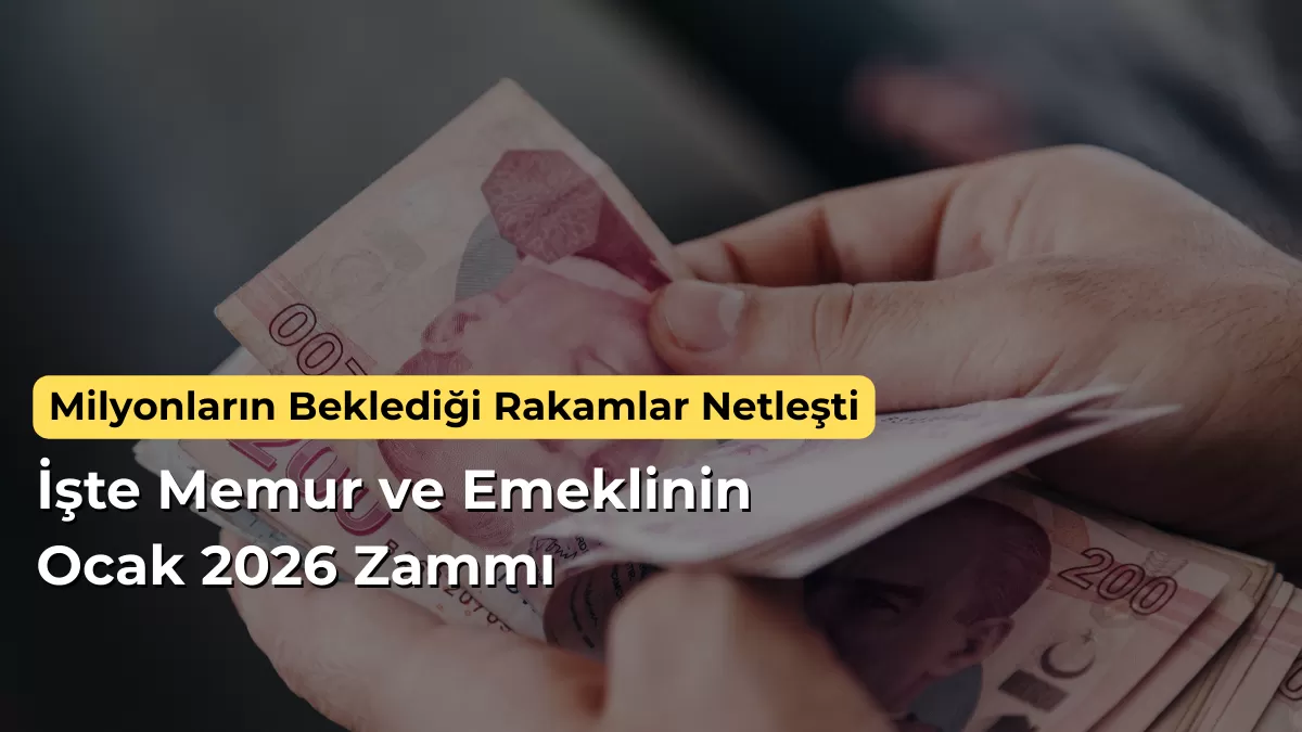 Milyonların Beklediği Rakamlar Netleşti: İşte Memur ve Emeklinin Ocak 2026 Zammı