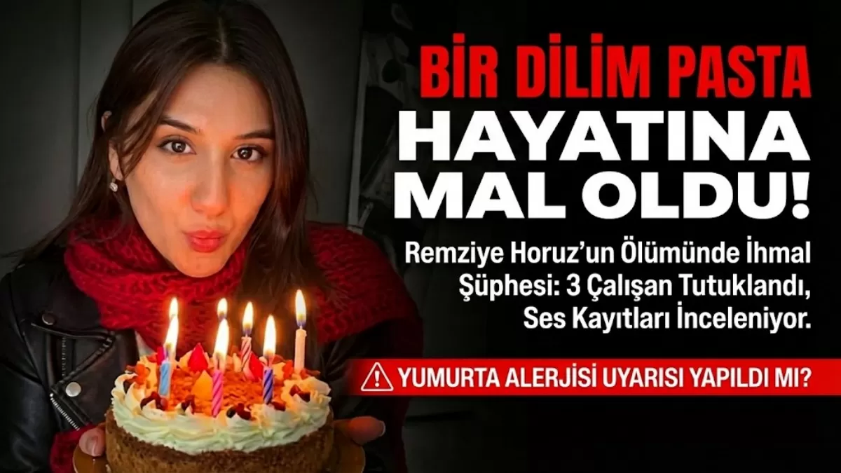 Böyle Acı Görülmedi! Bir Dilim Pasta Hayatına Mal Oldu: Remziye Horuz Olayında Kritik Gelişme!