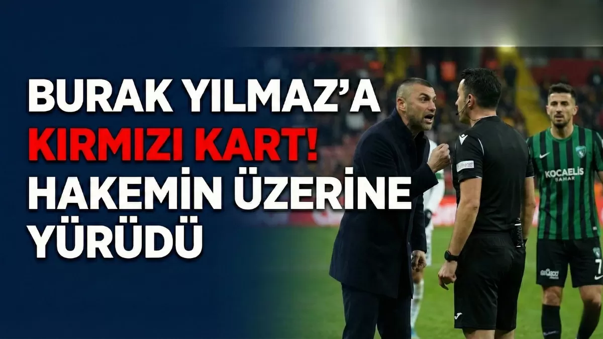 Sahalar Bunu da Gördü! Burak Yılmaz Çileden Çıktı: Hakemin Üzerine Yürüdüğü Anlar Olay Oldu!