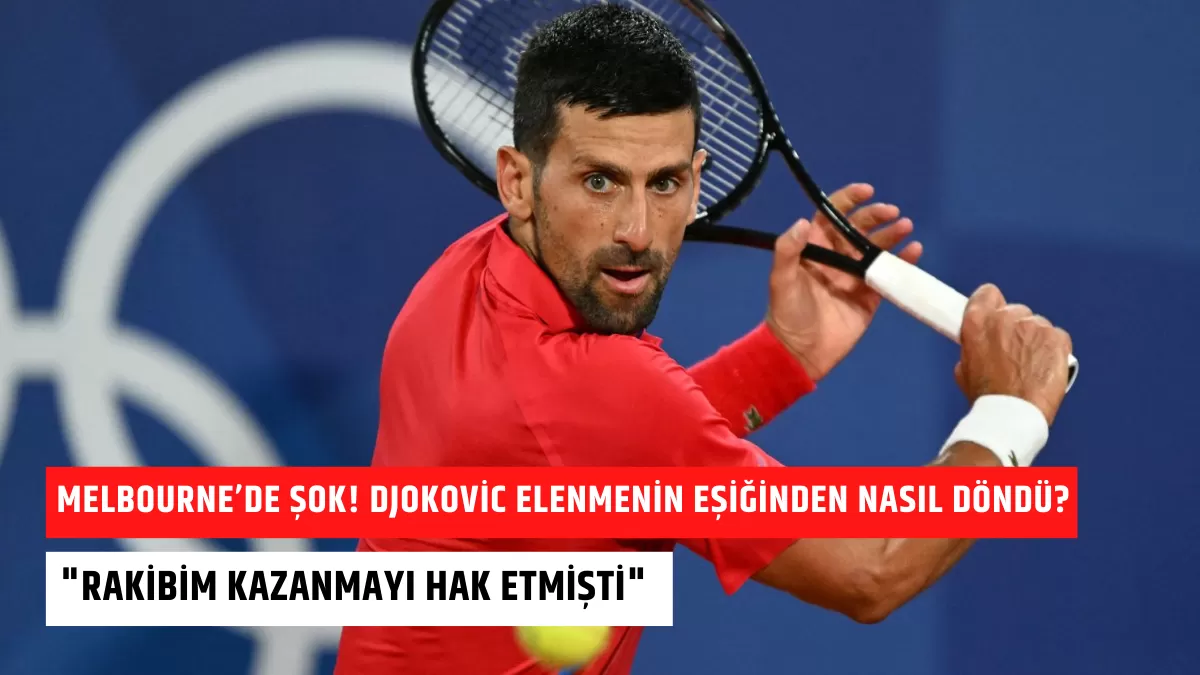 Melbourne’de Şok! Djokovic Elenmenin Eşiğinden Nasıl Döndü? “Rakibim Kazanmayı Hak Etmişti”