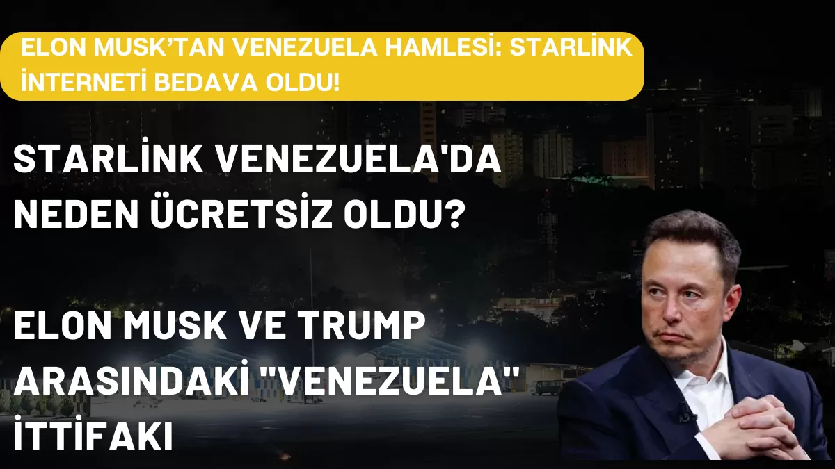 Elon Musk’tan Venezuela Hamlesi: Starlink İnterneti Bedava Oldu!