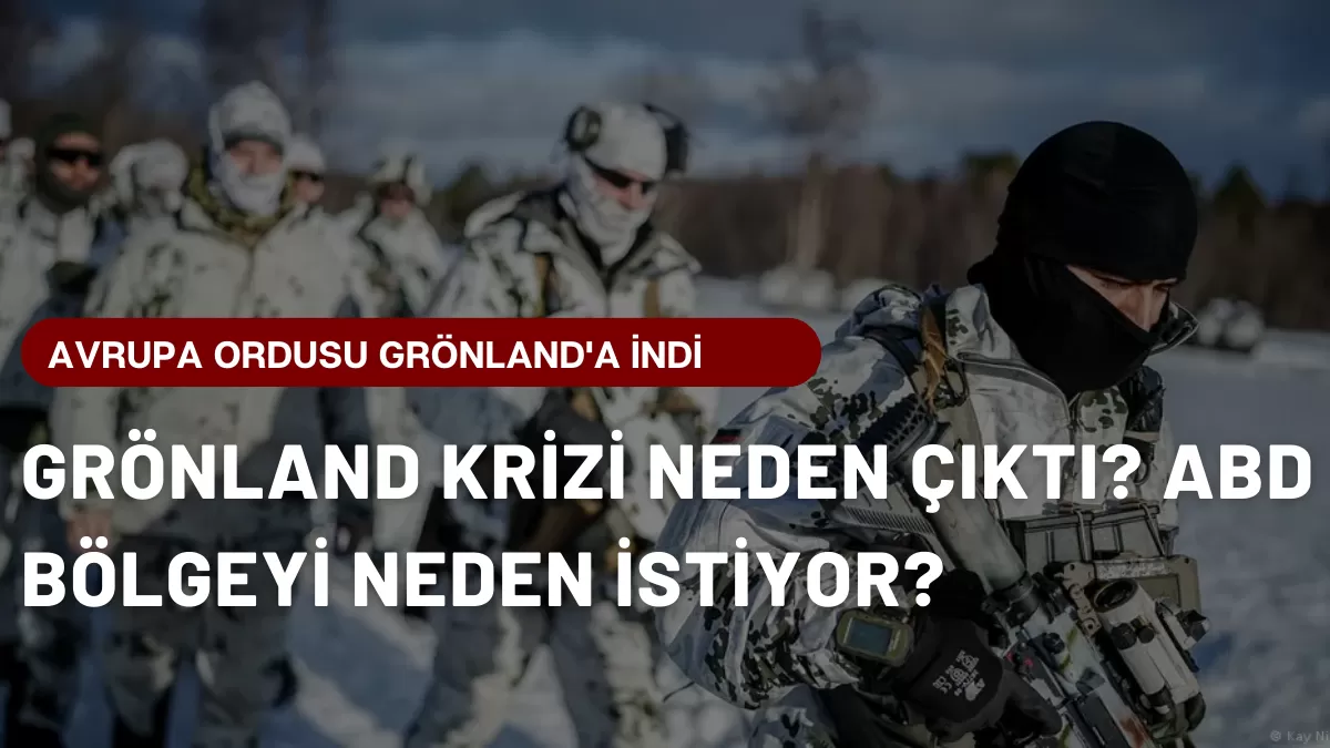 Bıçak Kemiğe Dayandı! Avrupa Ordusu Grönland’a İndi: ABD ile İpler Kopma Noktasında