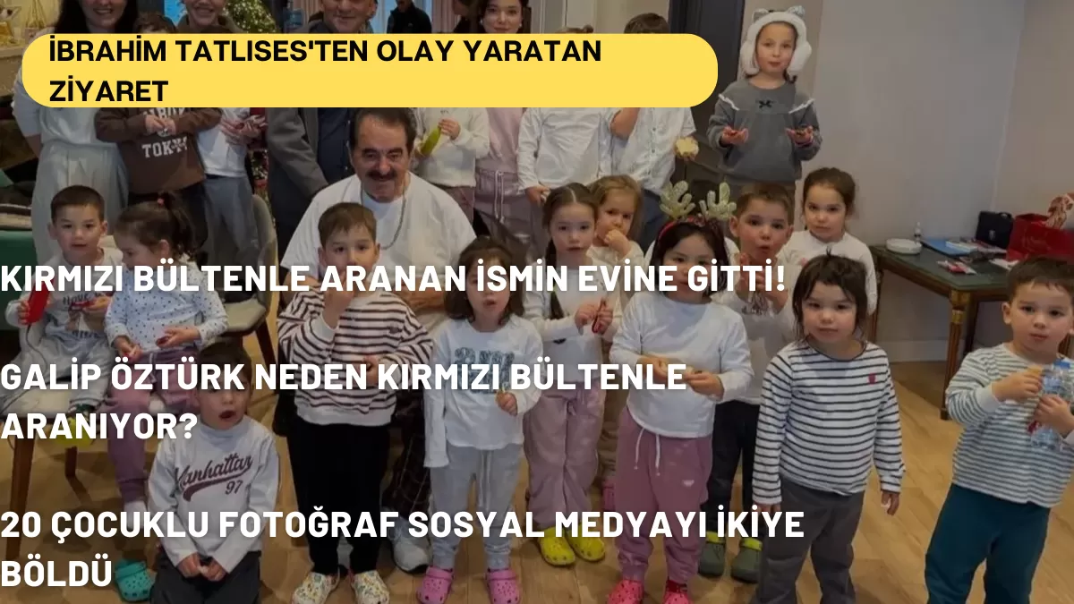 İbrahim Tatlıses’ten Olay Yaratan Ziyaret: Kırmızı Bültenle Aranan İsmin Evine Gitti!