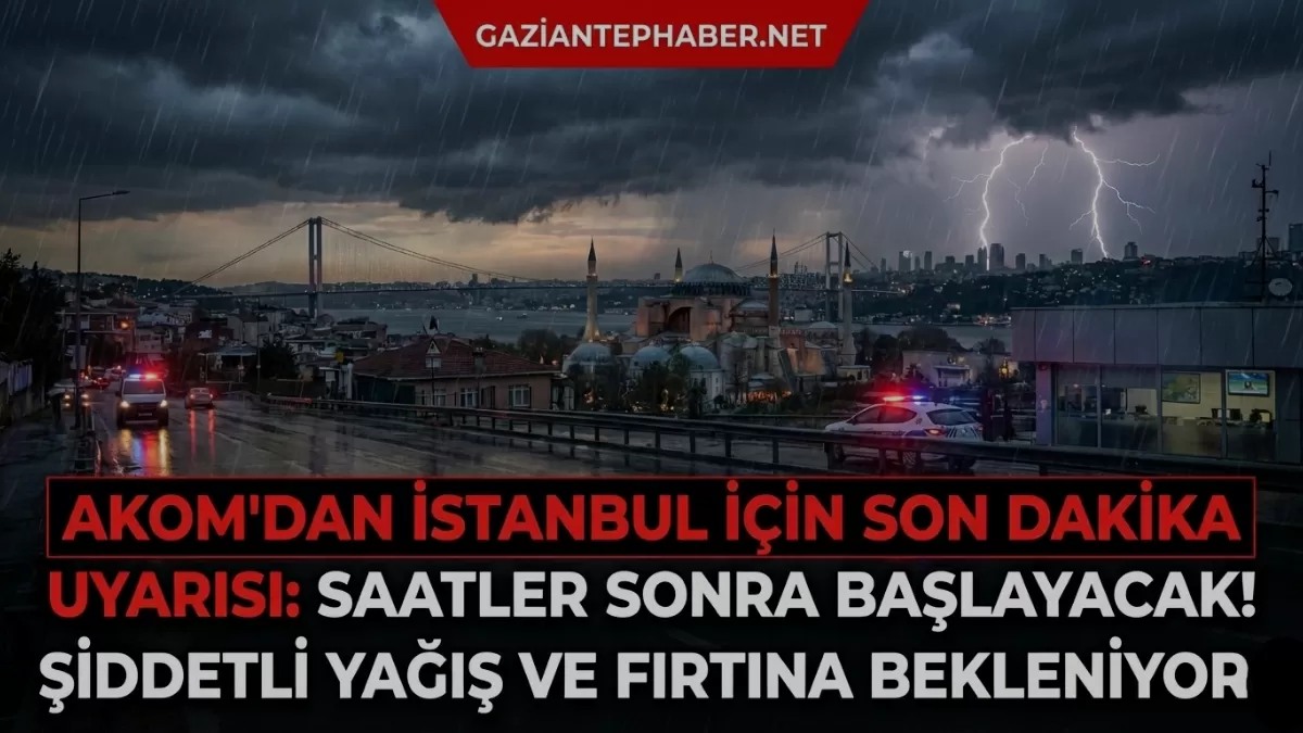 İstanbullular İçin Kritik Saatler Başlıyor! AKOM “Son Dakika” Diyerek Uyardı: O Saate Dikkat, Sakın Hazırlıksız Yakalanmayın