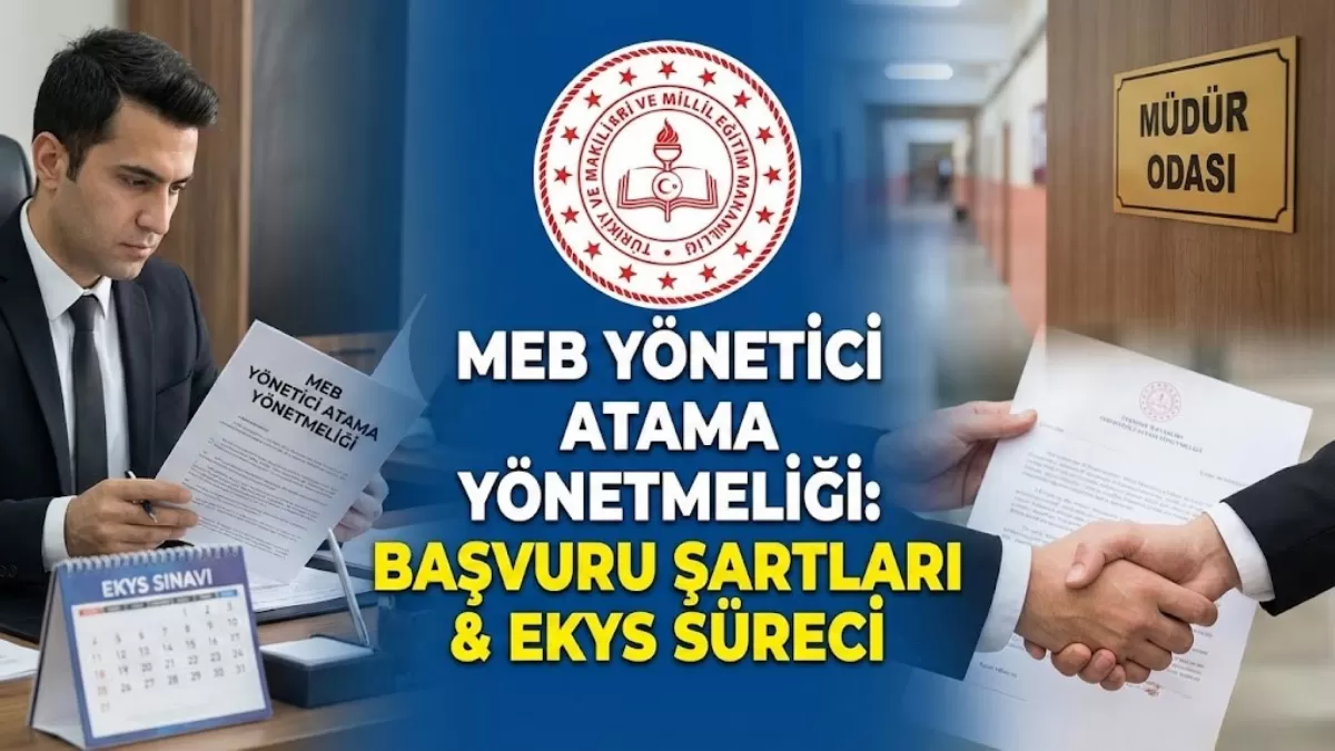 MEB Yönetici Atama Yönetmeliği Gündemde: 2026 Yılında Şartlar Değişiyor mu?