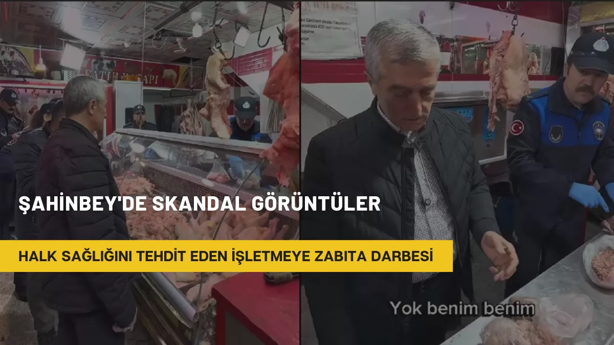 Şahinbey’de Skandal Görüntüler: Halk Sağlığını Tehdit Eden İşletmeye Zabıta Darbesi