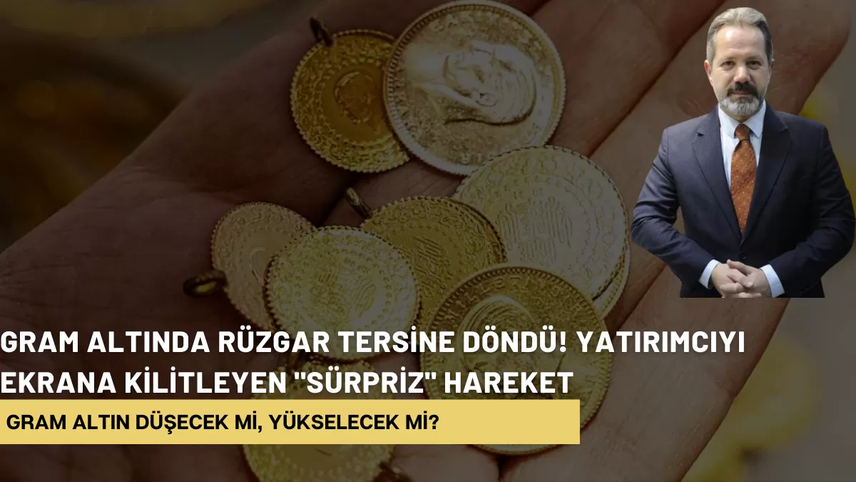Gram Altında Rüzgar Tersine Döndü! Yatırımcıyı Ekrana Kilitleyen “Sürpriz” Hareket