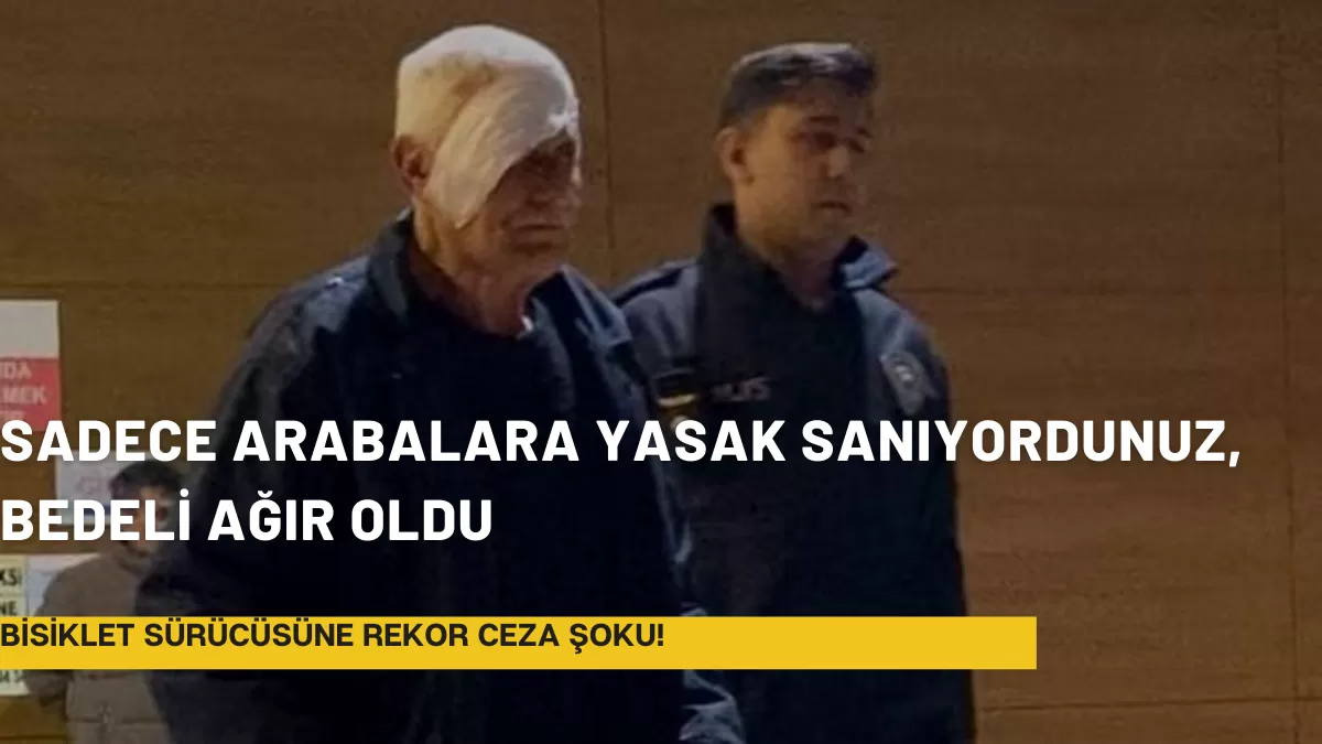 Sadece Arabalara Yasak Sanıyordunuz, Bedeli Ağır Oldu: Bisiklet Sürücüsüne Rekor Ceza Şoku!