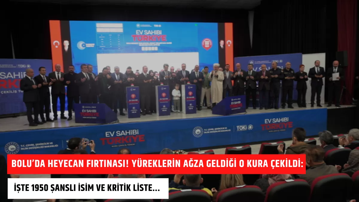 Bolu’da Heyecan Fırtınası! Yüreklerin Ağza Geldiği O Kura Çekildi: İşte 1950 Şanslı İsim ve Kritik Liste…