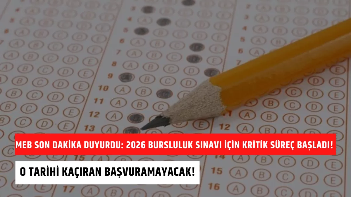 MEB Son Dakika Duyurdu: 2026 Bursluluk Sınavı İçin Kritik Süreç Başladı! O Tarihi Kaçıran Başvuramayacak!