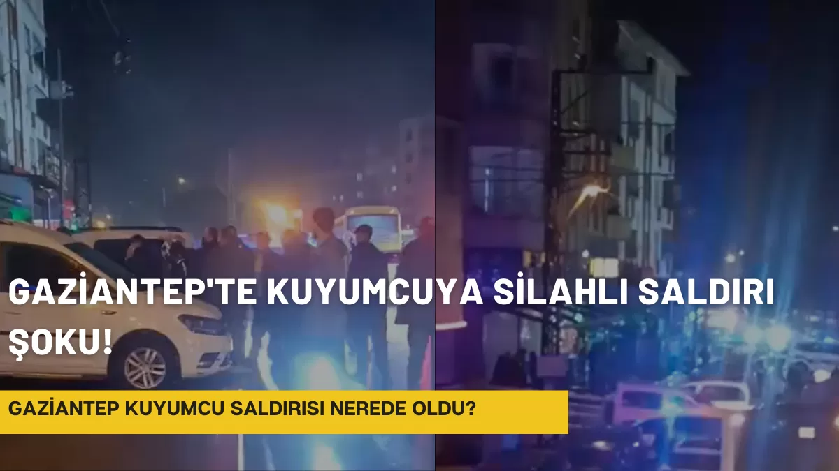 Gaziantep’te Kuyumcuya Silahlı Saldırı Şoku! Şehitkamil’de Kurşun Sesleri Panik Yarattı