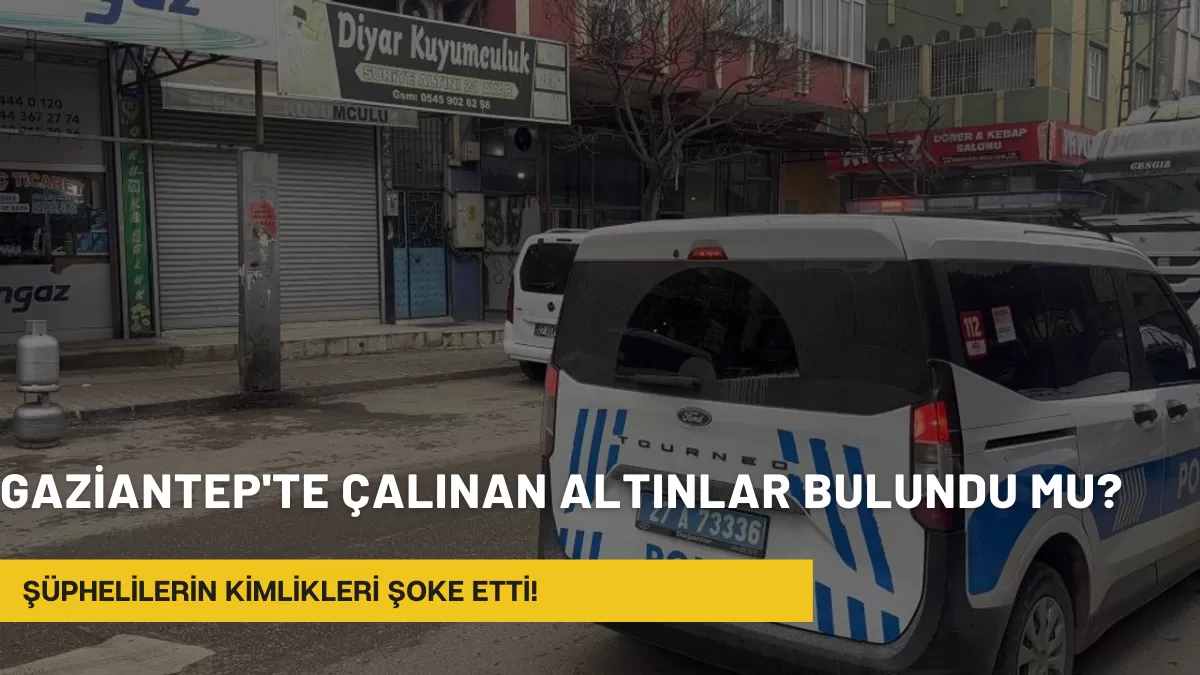 Gaziantep’te Nefes Kesen Kuyumcu Soygunu: 1 Kilo Altınla Kaçan Maskeli Şüpheliler Yakalandı mı?