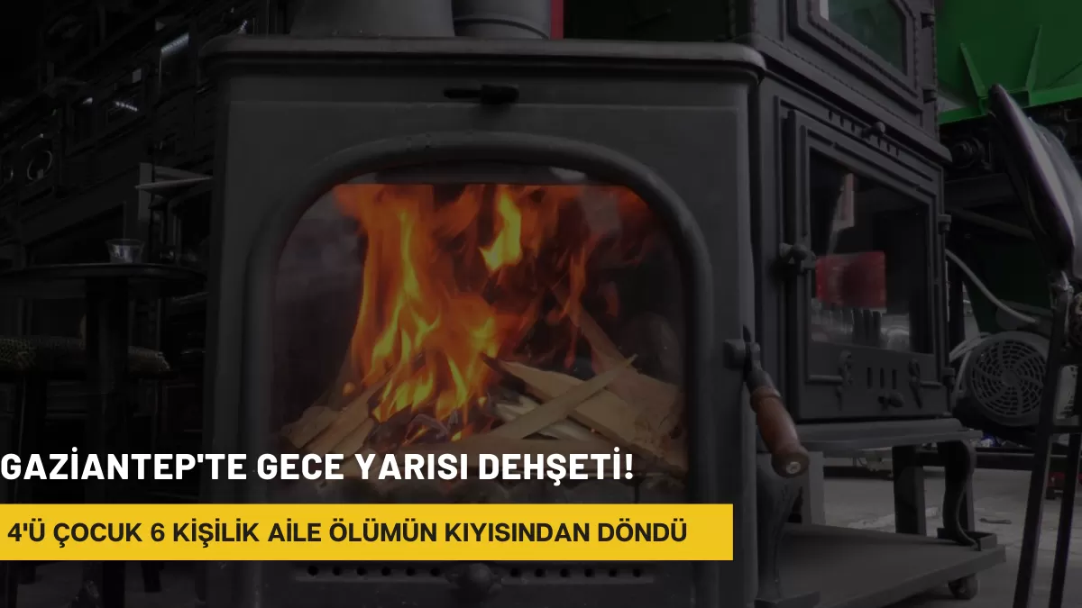 Gaziantep’te Gece Yarısı Dehşeti! 4’ü Çocuk 6 Kişilik Aile Ölümün Kıyısından Döndü: İşte Olayın Perde Arkası…