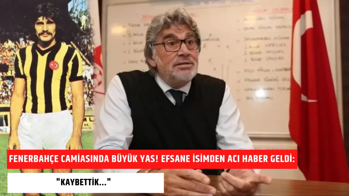 Fenerbahçe Camiasında Büyük Yas! Ömer Kaner’den Acı Haber Geldi: “Kaybettik…”