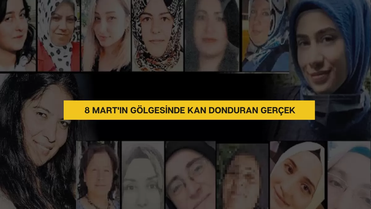 8 Mart’ın Gölgesinde Kan Donduran Gerçek: Tam 294 Kadın Hayattan Koparıldı! İşte O Acı Tablo…