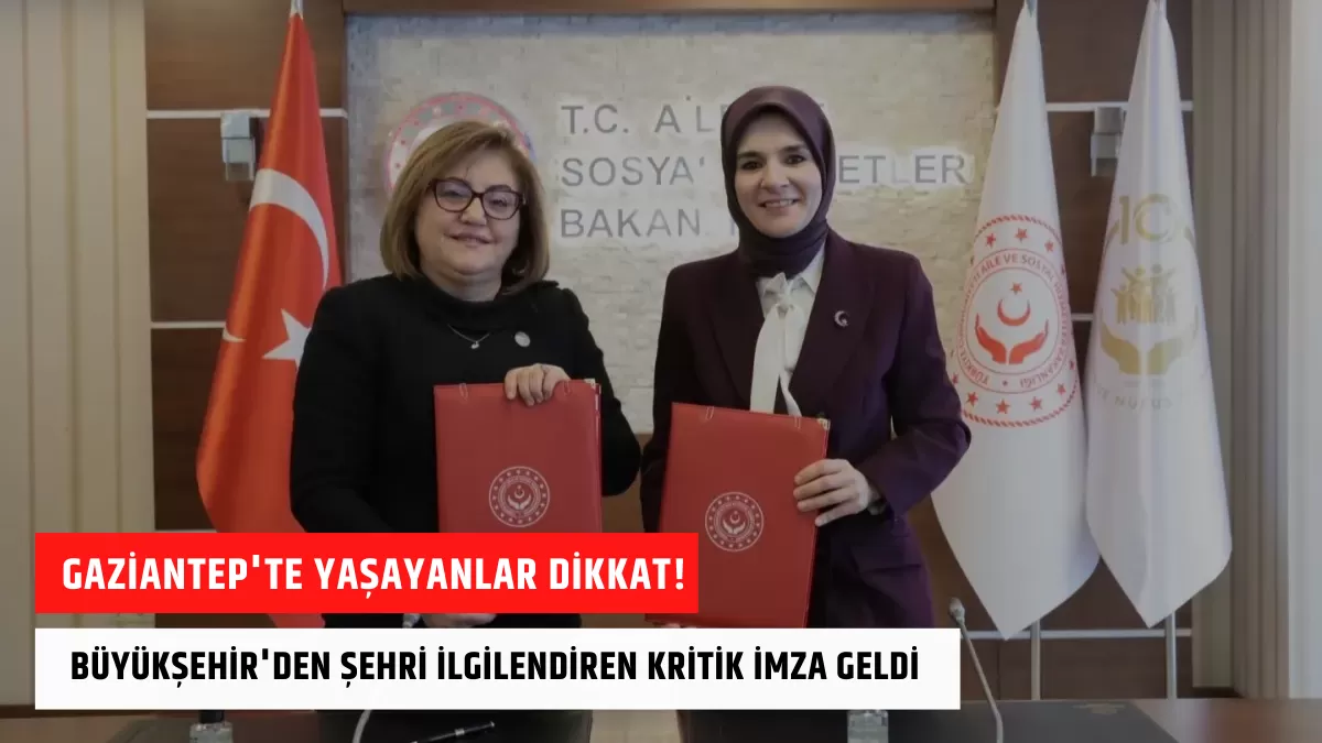 Gaziantep’te Yaşayanlar Dikkat! Büyükşehir’den Şehri İlgilendiren Kritik İmza Geldi