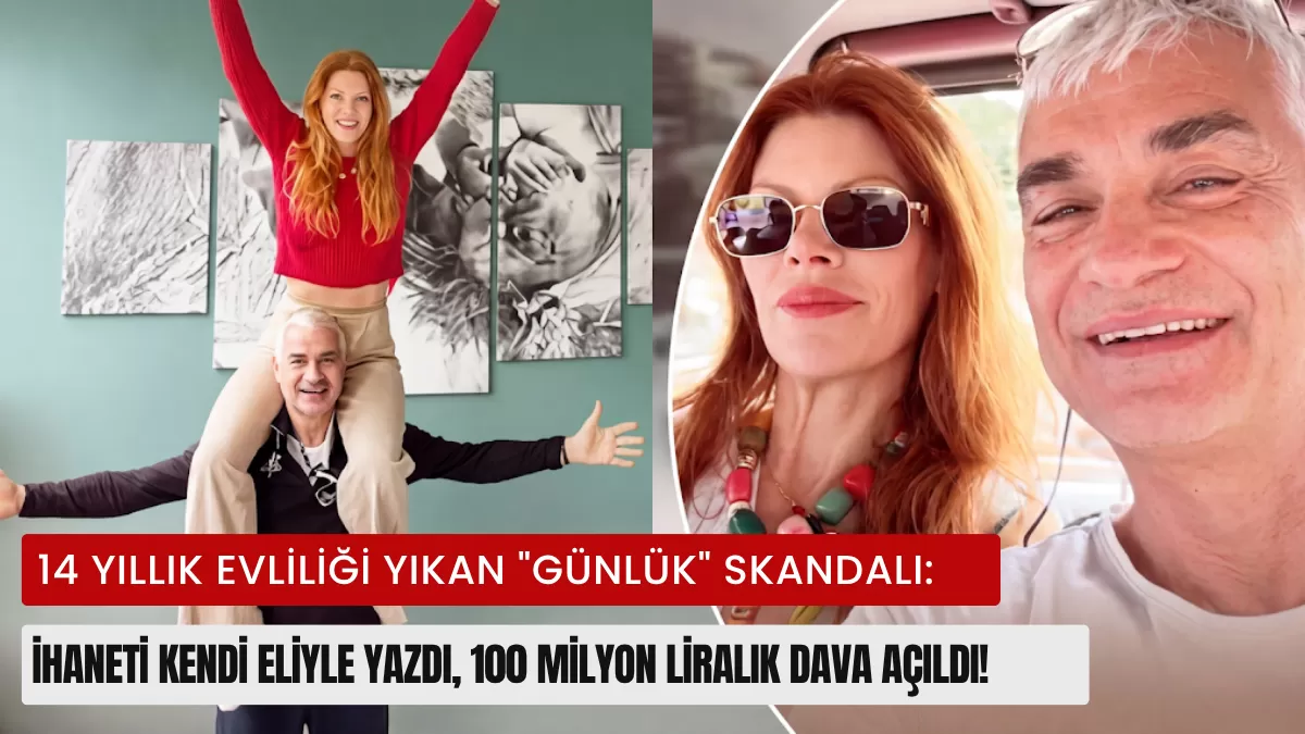 14 Yıllık Evliliği Yıkan “Günlük” Skandalı: İhaneti Kendi Eliyle Yazdı, 100 Milyon Liralık Dava Açıldı!