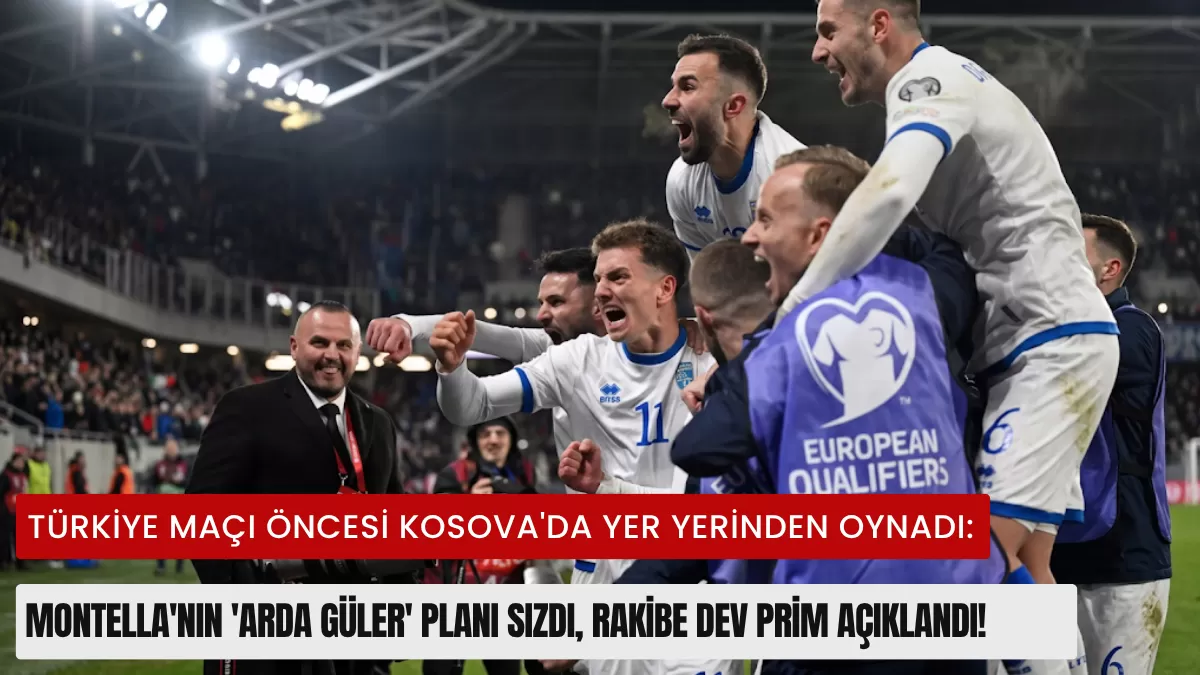 Türkiye Maçı Öncesi Kosova’da Yer Yerinden Oynadı: Montella’nın ‘Arda Güler’ Planı Sızdı, Rakibe Dev Prim Açıklandı!