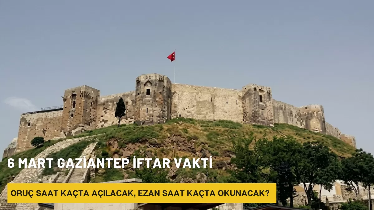 Gaziantep’te Ramazan Heyecanı Yarıyı Geçti! 6 Mart 2026 Cuma Sahur ve İftar Vakti Ne Zaman?