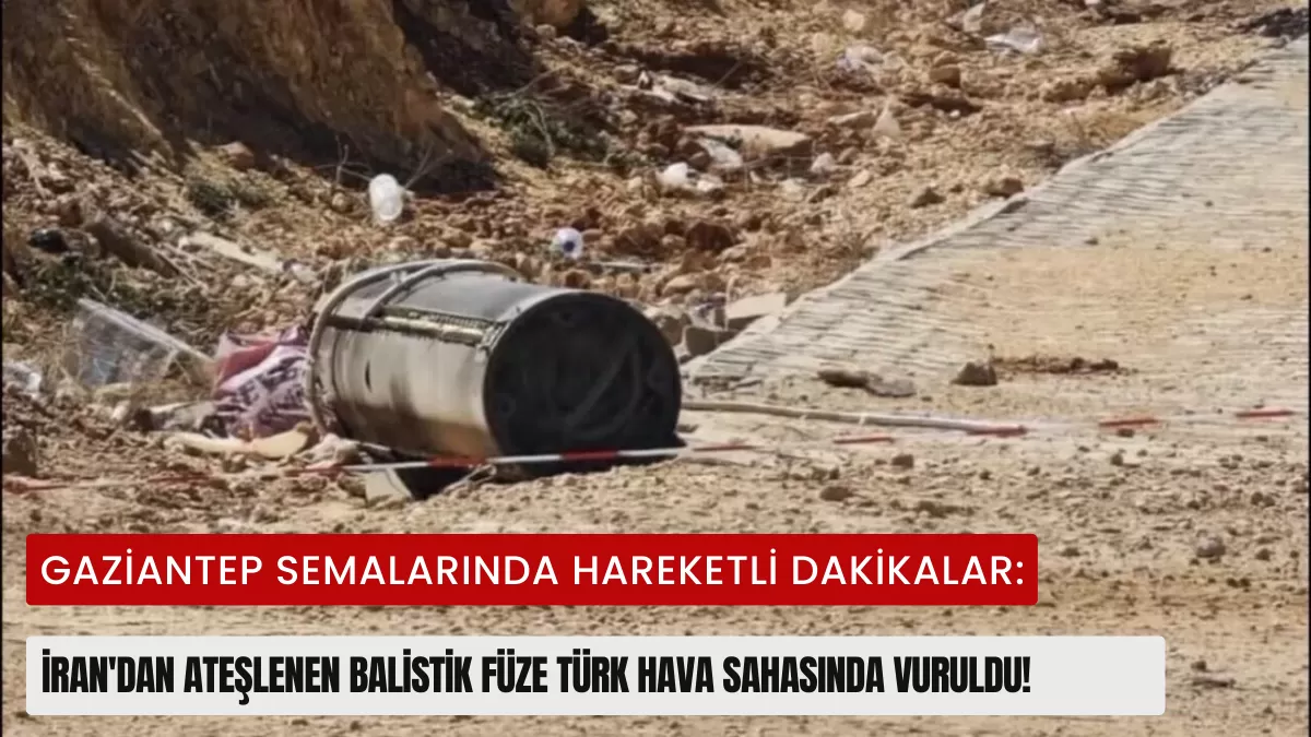 GAZİANTEP SEMALARINDA HAREKETLİ DAKİKALAR: İran’dan Ateşlenen Balistik Füze Türk Hava Sahasında Vuruldu!