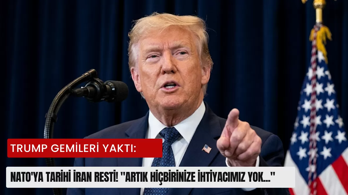 TRUMP GEMİLERİ YAKTI: NATO’ya Tarihi İran Resti! “Artık Hiçbirinize İhtiyacımız Yok…”