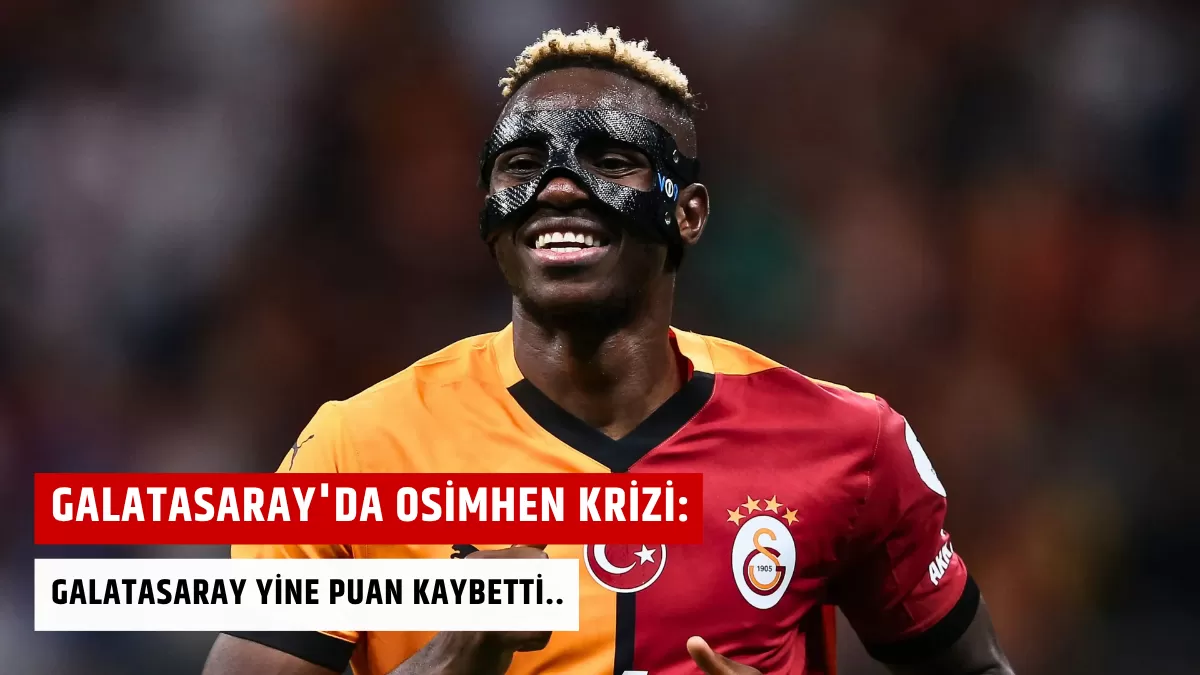 Galatasaray’da Osimhen Krizi: Hangi Kritik Maçlarda Puan Kaybedildi?